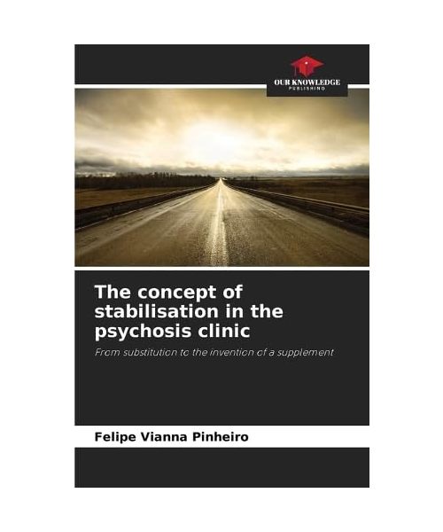 The concept of stabilisation in the psychosis clinic
