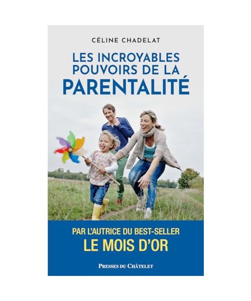Les incroyables pouvoirs de la parentalité