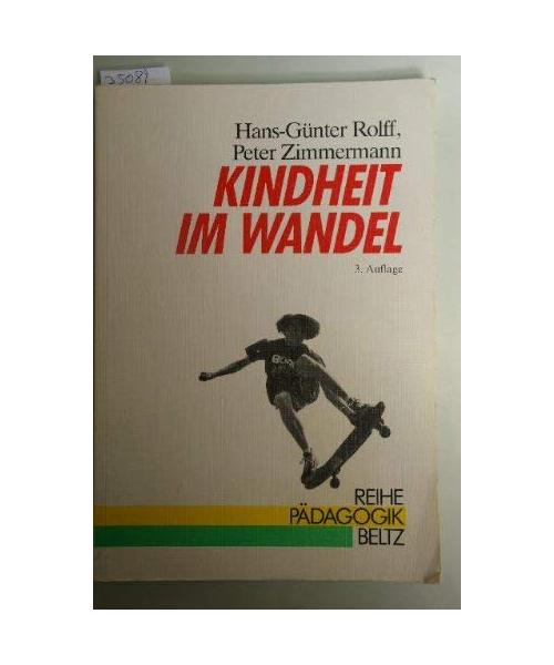 Kindheit im Wandel: Eine Einführung in die Sozialisation im Kindesalter (Reihe Pädagogik)