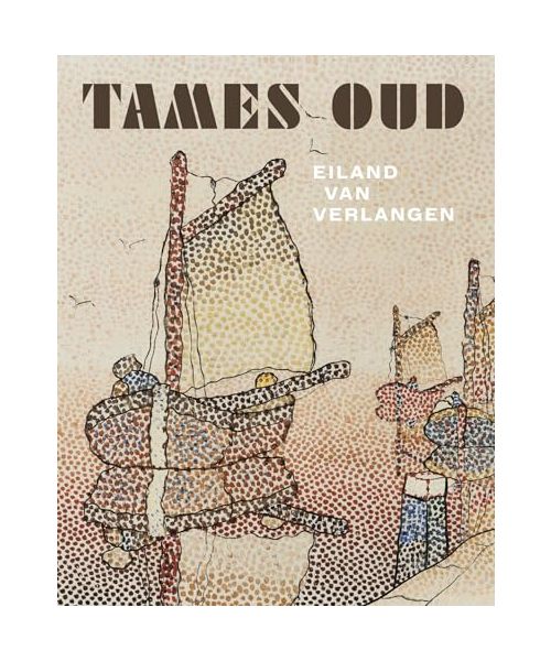 Tames Oud: Eiland van verlangen