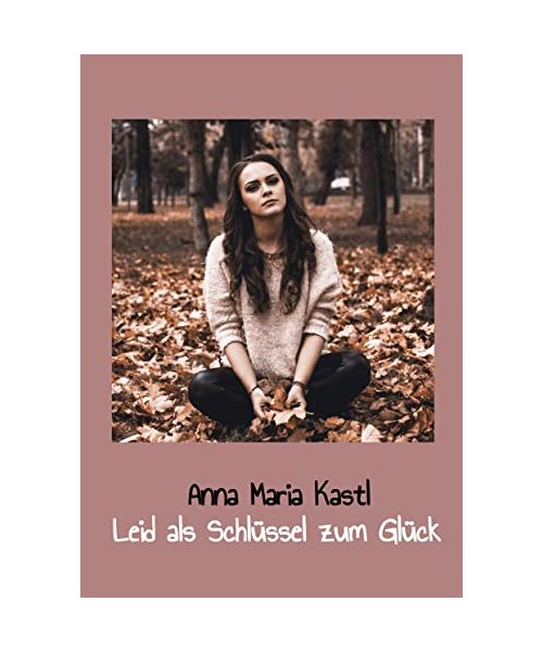 Leid als Schlüssel zum Glück