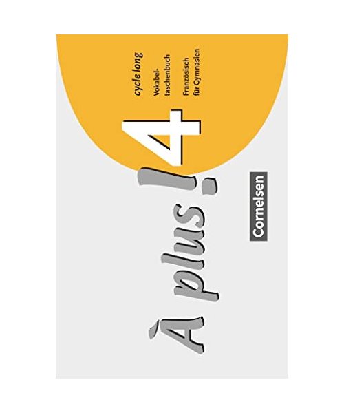 À plus! Ausgabe 2004. Band 4 (cycle long). Vokabeltaschenbuch