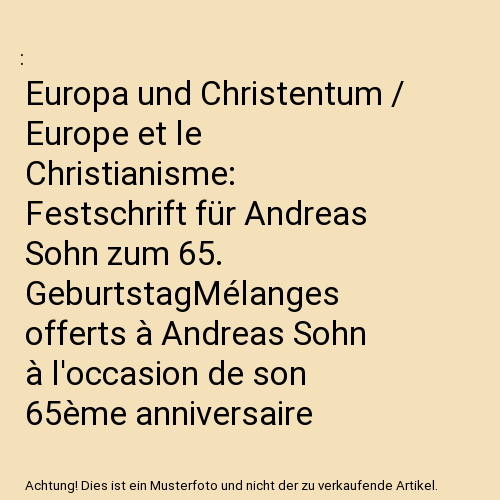 Europa und Christentum / Europe et le Christianisme