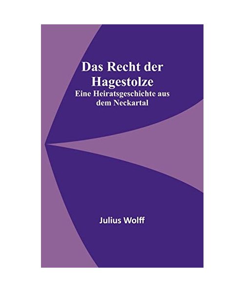 Das Recht der Hagestolze