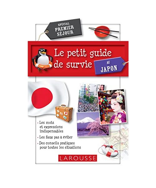 Le petit Guide de survie au Japon: Spécial premier séjour