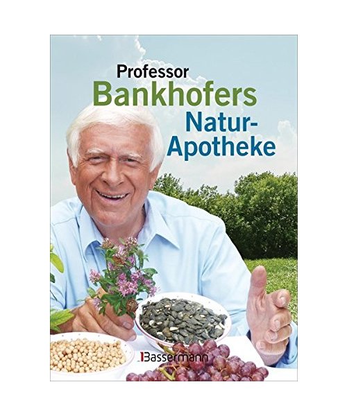 Professor Bankhofers Natur-Apotheke