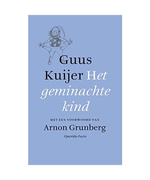 Het geminachte kind: Met een voorwoord van Arnon Grunberg