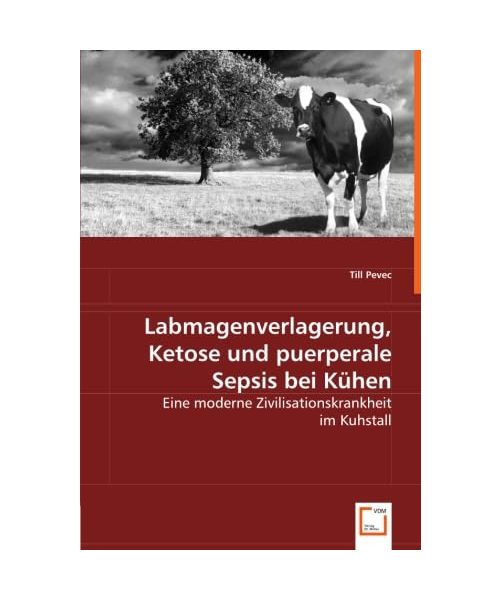 Labmagenverlagerung, Ketose und puerperale Sepsis bei Kühen