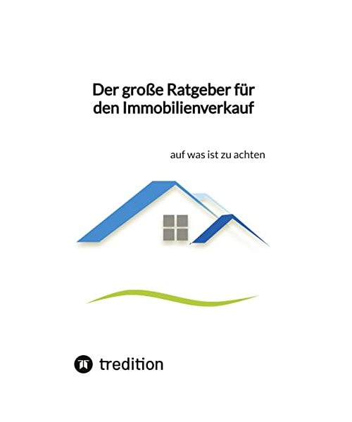 Der große Ratgeber für den Immobilienverkauf