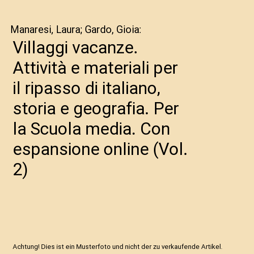 Villaggi vacanze. Attività e materiali per il ripasso di italiano, storia e geografia. Per la Scuola media. Con espansione online (Vol. 2)
