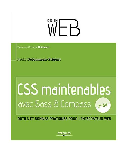 CSS maintenables avec Sass & Compass : Outils et bonnes pratiques pour l'intégrateur web
