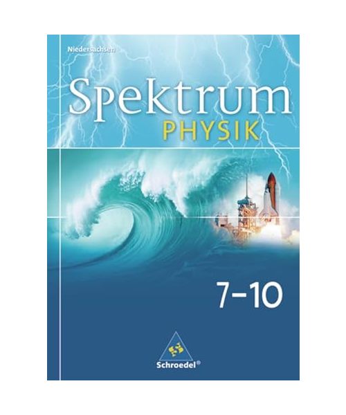 Spektrum Physik 7-10. Schülerband. Gymnasium. Niedersachsen