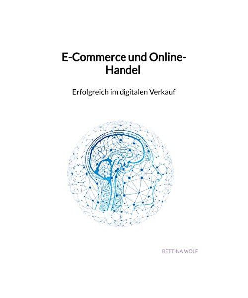 E-Commerce und Online-Handel - Erfolgreich im digitalen Verkauf