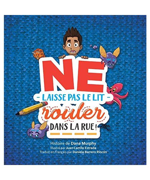Ne Laisse Pas Le Lit Rouler Dans La Rue !