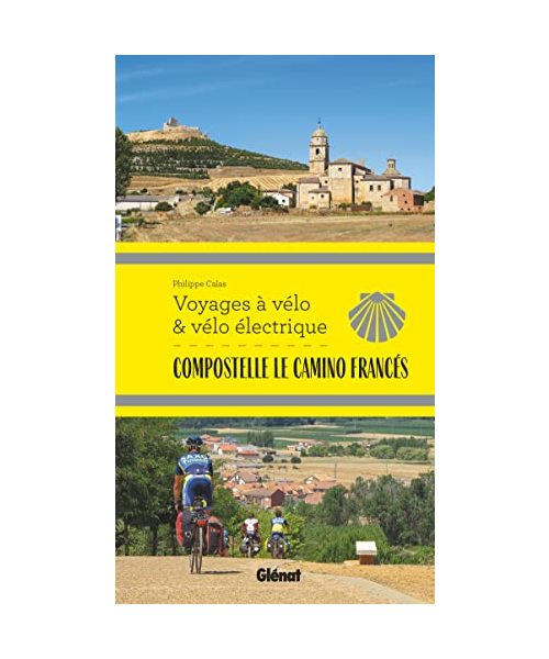 Compostelle Le Camino Francés Voyages à vélo