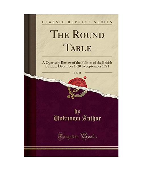 The Round Table, Vol. 11