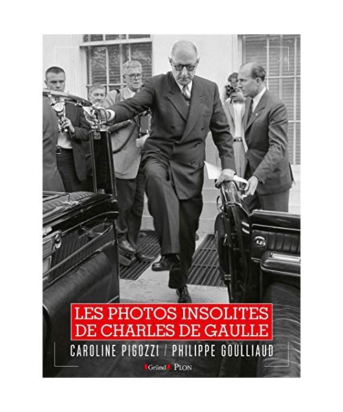 Les Photos insolites de Charles De Gaulle
