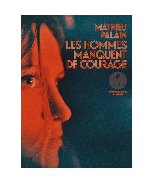 Les Hommes manquent de courage