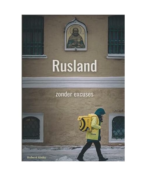 Rusland – zonder excuses