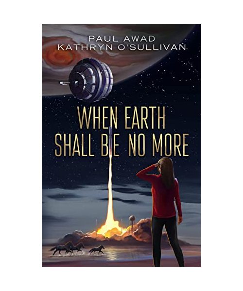 When Earth Shall Be No More