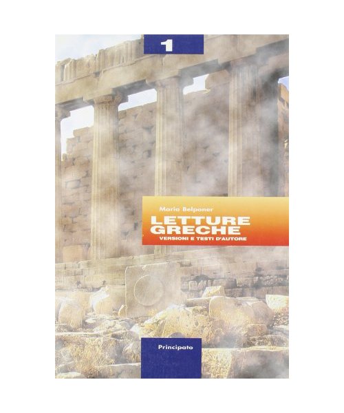 Letture greche. Versioni e testi d'autore. Per il Liceo classico