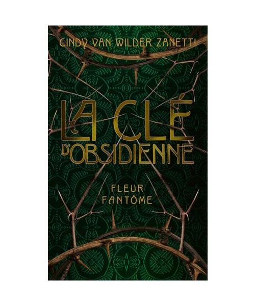 Clé d'Obsidienne - Tome 1 Fleur fantôme