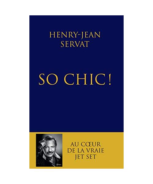 So chic !: Au coeur de la vraie jet set
