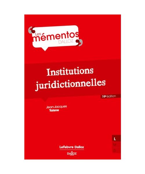 Institutions juridictionnelles. 19e éd.