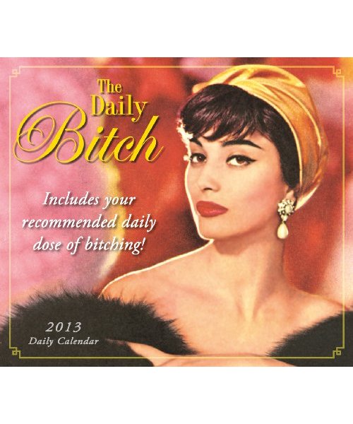 The Daily Bitch Daily Calendar