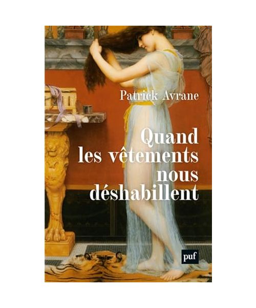 Quand les vêtements nous déshabillent