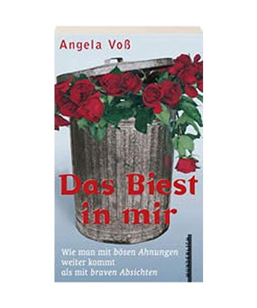 Das Biest in mir.