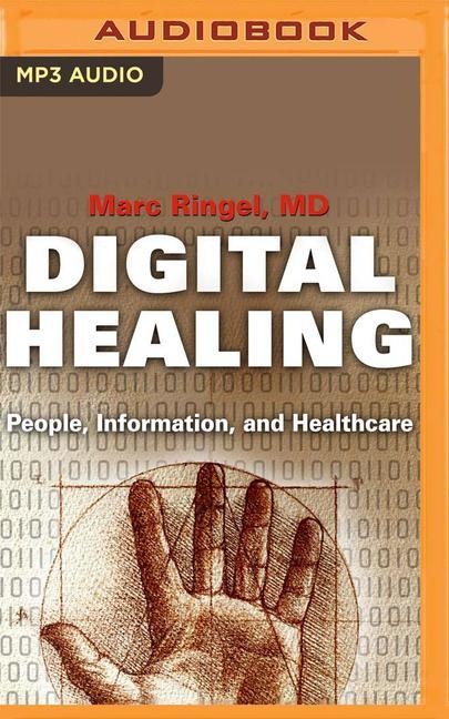 Digital Healing: People, Information, Healthcare