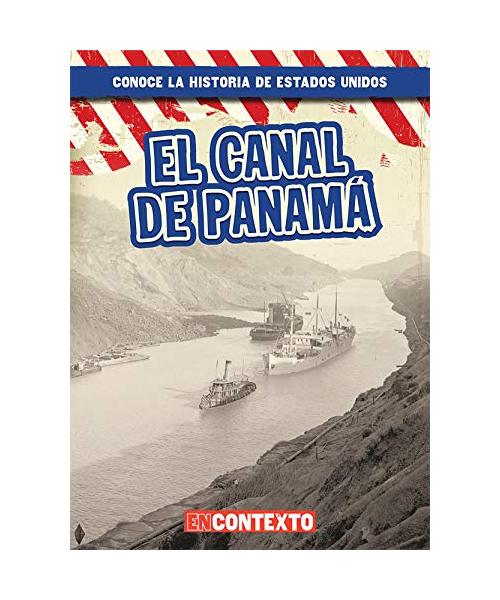 El Canal de Panamá (the Panama Canal)