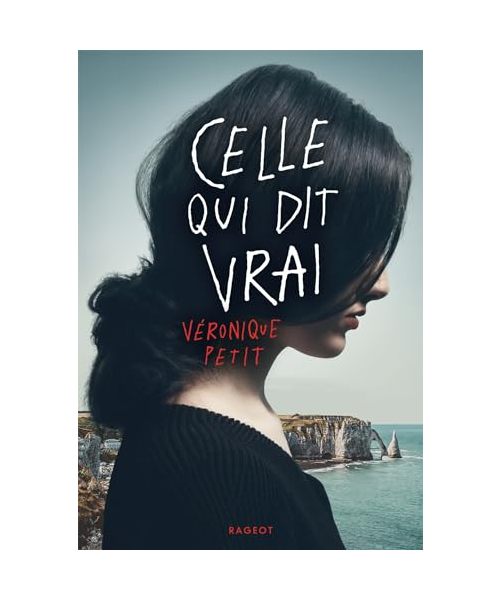 Celle qui dit vrai