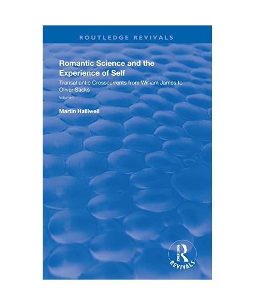 Romantic Science and the Experience of Self