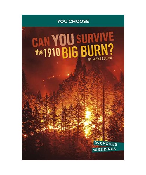 Can You Survive the 1910 Big Burn?
