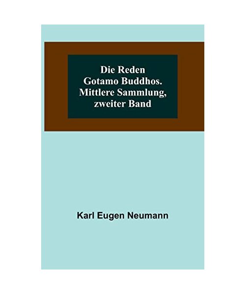 Die Reden Gotamo Buddhos. Mittlere Sammlung, zweiter Band