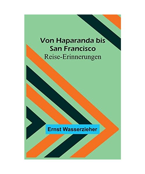 Von Haparanda bis San Francisco