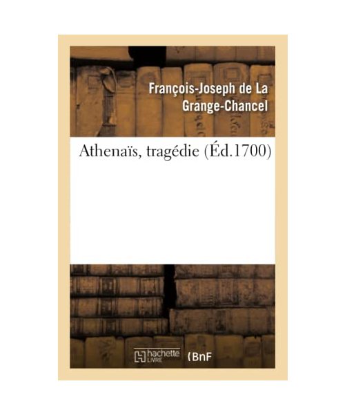 Athenaïs, Tragedie
