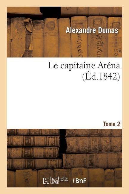 Le capitaine Aréna. T. 2