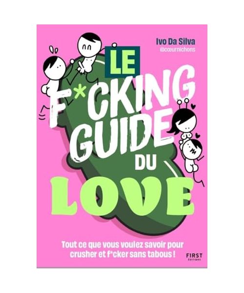 Le f*cking guide du love