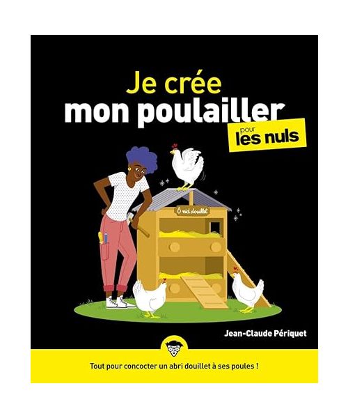 Je crée mon poulailler pour les Nuls