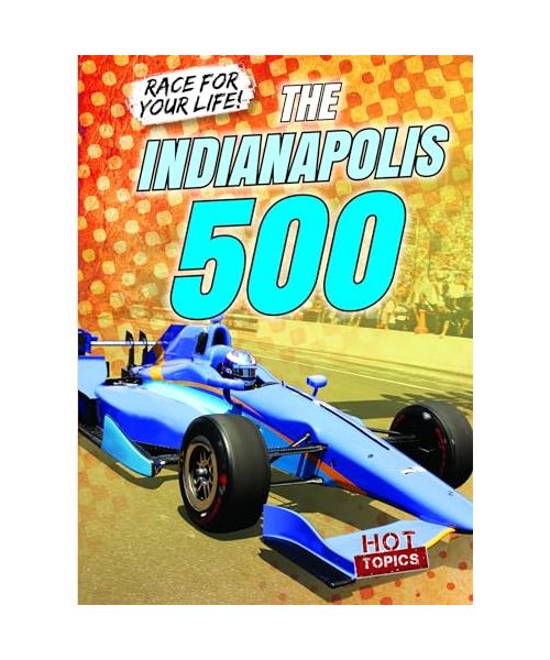 The Indianapolis 500 (Race for Your Life!)