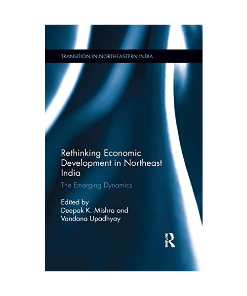 Rethinking Economic Development in Northeast India