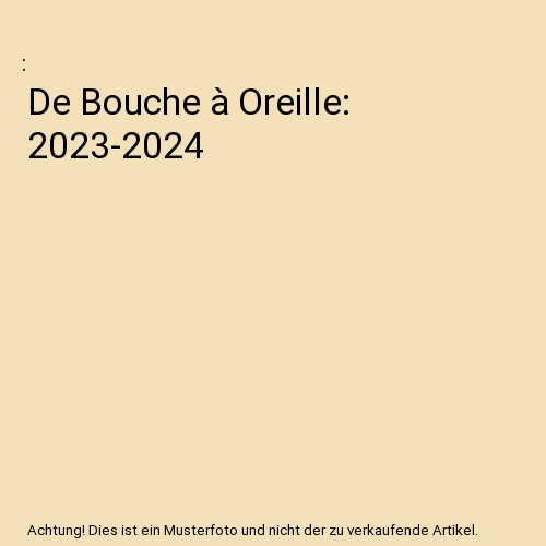 De Bouche à Oreille: 2023-2024