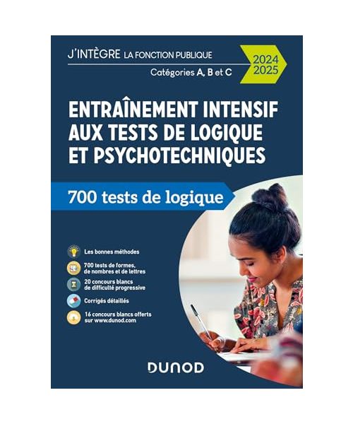 Entraînement intensif aux tests de logique et psychotechniques - 2024-2025: Catégories A, B et C (2024-2025)