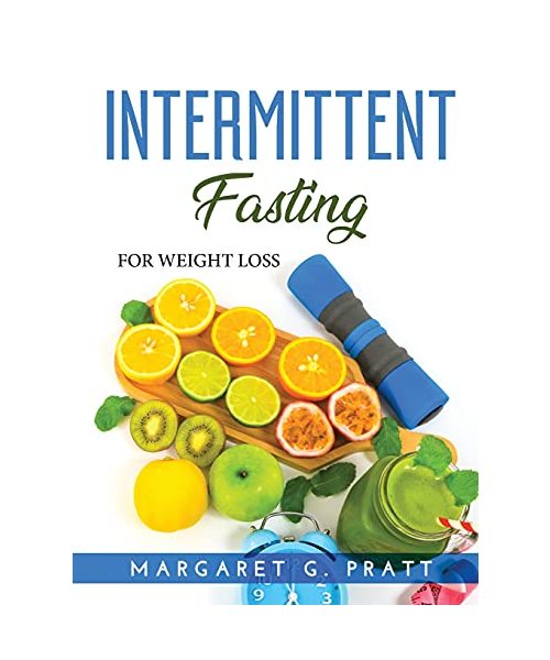 Intermittent Fasting: For Weight Loss