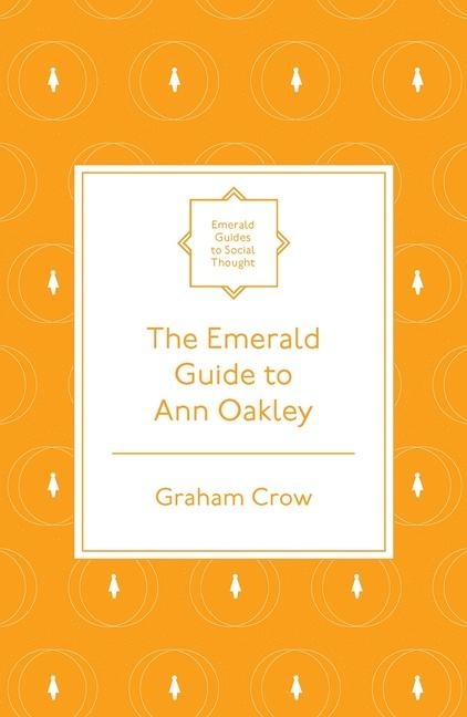 The Emerald Guide to Ann Oakley