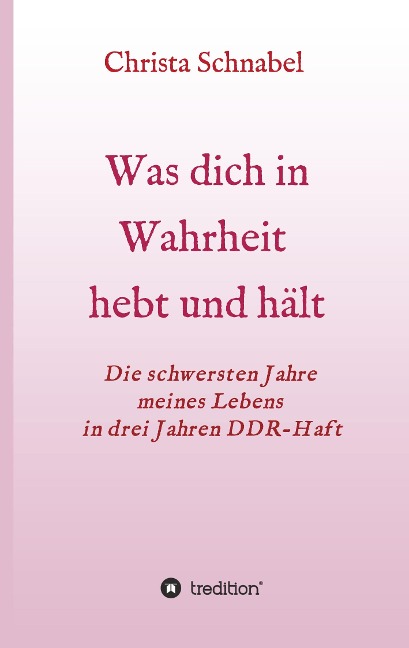 WAS DICH IN WAHRHEIT HEBT UND HÄLT