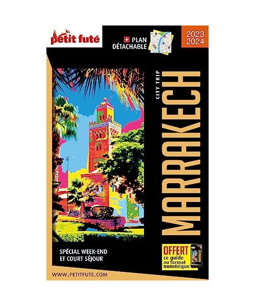 Guide Marrakech 2024 City trip Petit Futé